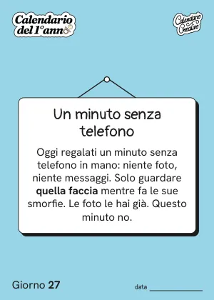 Foglio del Giorno 27 del Calendario del Primo Anno: Un minuto senza telefono