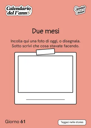 Foglio del Giorno 61 del Calendario del Primo Anno: Due mesi